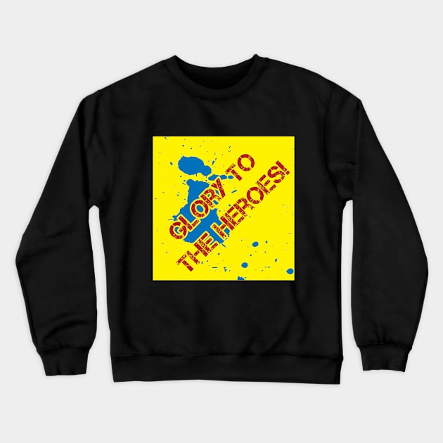 Glory to the heroes, Stand with Ukraine Crewneck Sweatshirt by qrotero